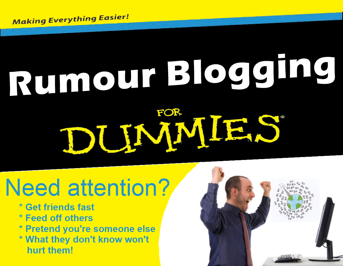 Rumour Blogging for Dummies