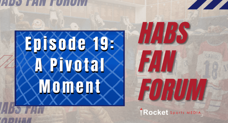 Habs Fan Forum: A Pivotal Moment | VIDEO