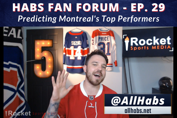 Habs Fan Forum: Predicting Montreal’s Top Performers | VIDEO