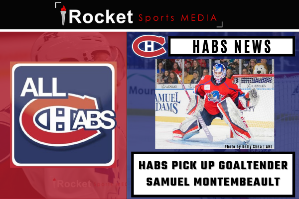 Habs Pick Up Goaltender Montembeault | NEWS