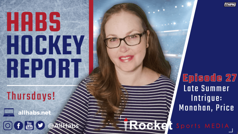 Habs Hockey Report: Late Summer Intrigue | VIDEO